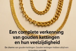 Een complete verkenning van gouden kettingen en hun veelzijdigheid